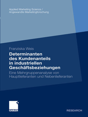 cover image of Determinanten des Kundenanteils in industriellen Geschäftsbeziehungen